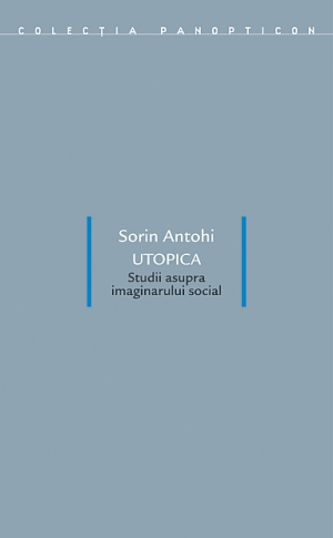 Utopica. Studii asupra imaginarului social image #0